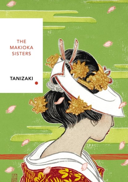 The Makioka Sisters (Vintage Classics Japanese Series), Junichiro Tanizaki - Paperback - 9781784875435