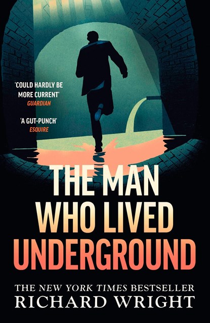 The Man Who Lived Underground, Richard Wright - Paperback - 9781784877699
