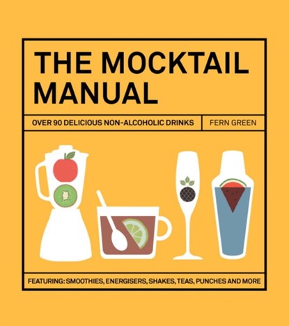 The Mocktail Manual, Fern Green - Gebonden Gebonden - 9781784880217