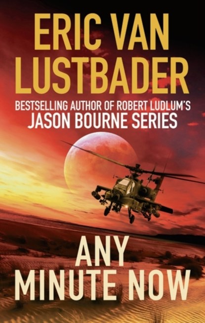 Any Minute Now, Eric Van Lustbader - Paperback - 9781784972097