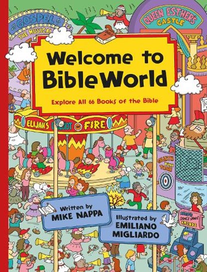 Welcome to Bibleworld: Explore All 66 Books of the Bible, Mike Nappa - Gebonden - 9781784986421