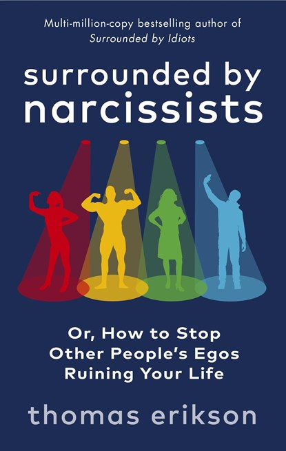 Surrounded by Narcissists, ERIKSON,  Thomas - Paperback - 9781785043673
