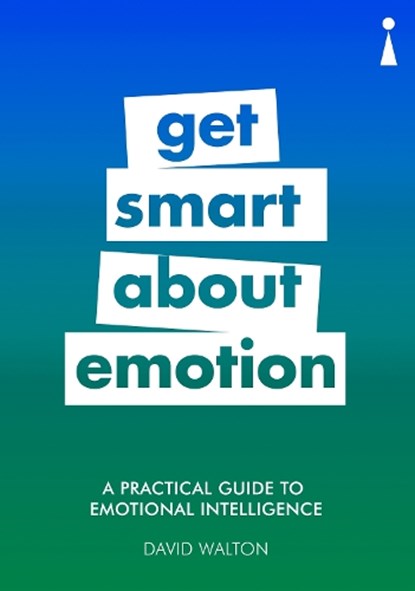 A Practical Guide to Emotional Intelligence, David Walton - Paperback - 9781785783234