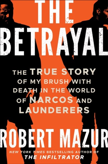 The Betrayal, Robert Mazur - Paperback - 9781785788390
