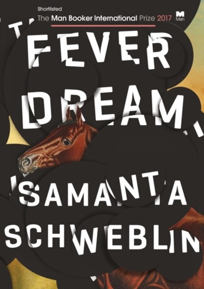 Fever Dream, Samanta Schweblin - Gebonden Gebonden - 9781786070906