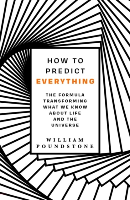 How to Predict Everything, William Poundstone - Paperback - 9781786077561