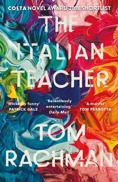 The Italian Teacher, Tom Rachman - Ebook - 9781786482594
