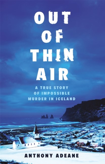 Out of Thin Air, Anthony Adeane - Paperback - 9781786487469