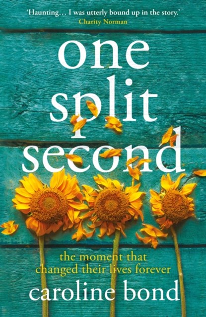 One Split Second, Caroline Bond - Paperback - 9781786499257