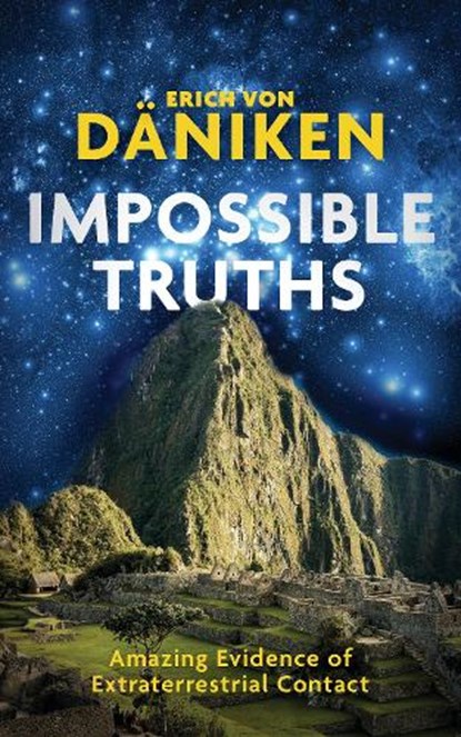 Impossible Truths, Erich von Daniken - Paperback - 9781786785435