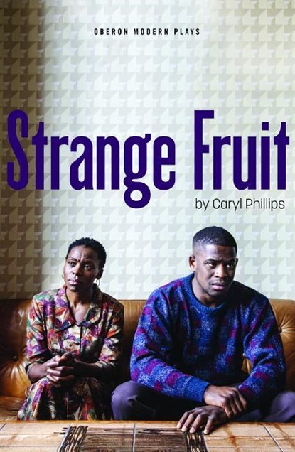 Strange Fruit, Caryl Phillips - Paperback - 9781786827845