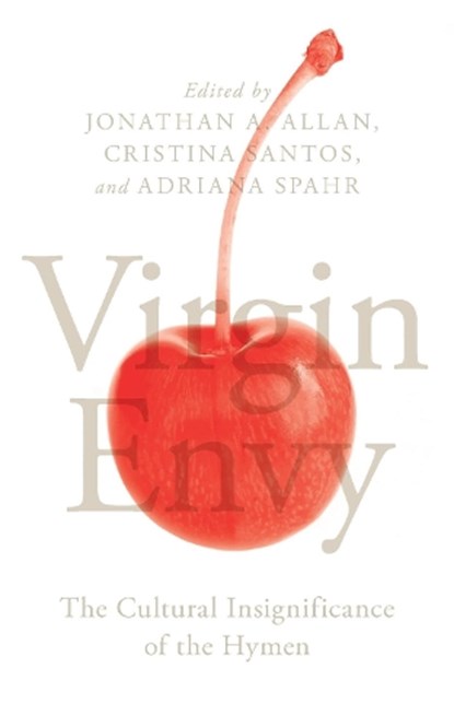 Virgin Envy, Jonathan A. Allan ; Cristina Santos ; Adriana Spahr - Gebonden - 9781786990365