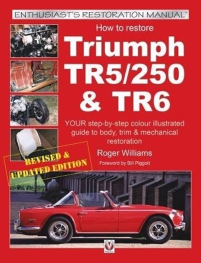 How to Restore Triumph TR5, TR250 & TR6, Roger Williams - Paperback - 9781787113435