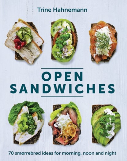 Open Sandwiches, Trine Hahnemann - Gebonden Gebonden - 9781787131255