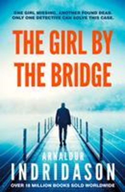 The Girl by the Bridge, Arnaldur Indridason - Paperback - 9781787303515