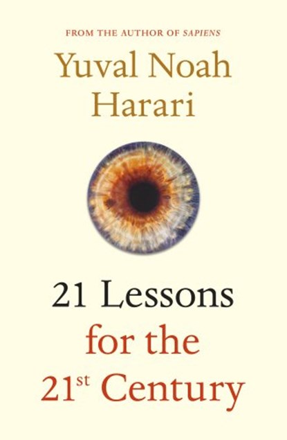 21 Lessons for the 21st Century, Yuval Noah Harari - Paperback - 9781787330870