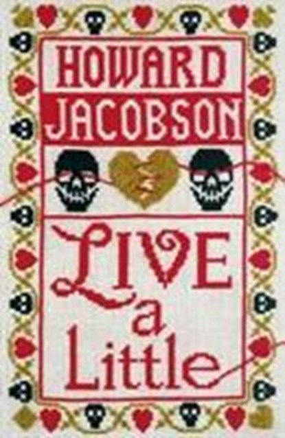Live a Little, Howard Jacobson - Gebonden - 9781787331433