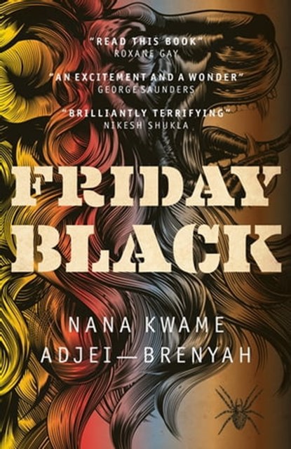 Friday Black, Nana Kwame Adjei-Brenyah - Ebook - 9781787475991