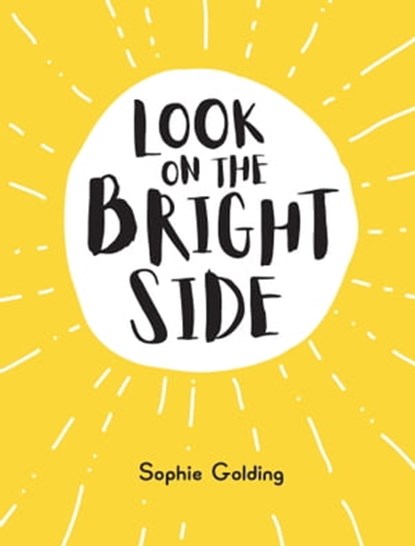 Look on the Bright Side, Sophie Golding - Ebook - 9781787834996