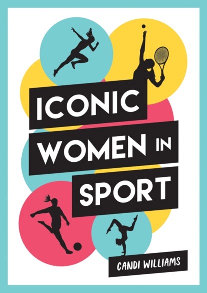 Iconic Women in Sport, Phil Shaw ; Candi Williams - Paperback - 9781787835634