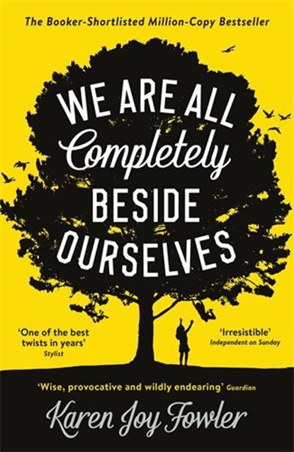 We Are All Completely Beside Ourselves, Karen Joy Fowler - Paperback - 9781788167109