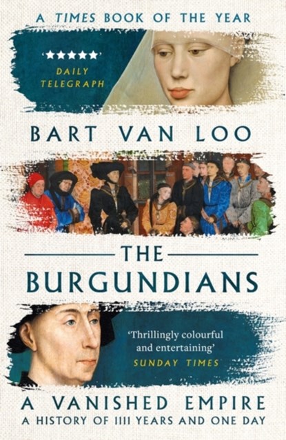 The Burgundians, Bart Van Loo - Paperback - 9781789543445