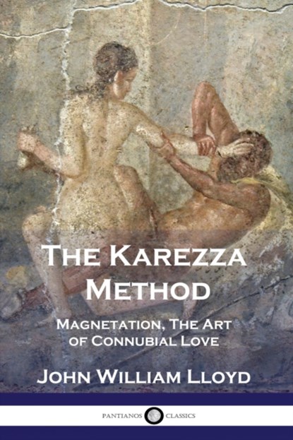 The Karezza Method, John William Lloyd - Paperback - 9781789872149