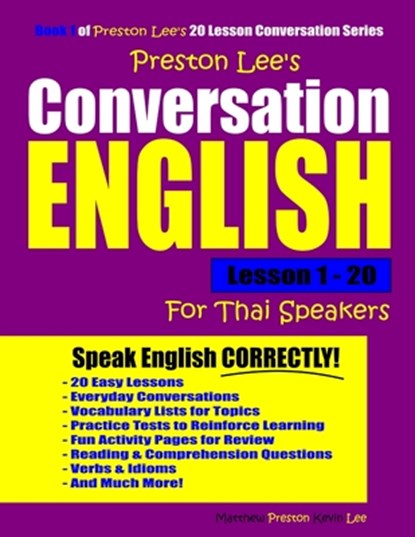 Preston Lee's Conversation English For Thai Speakers Lesson 1 - 20, Matthew Preston - Paperback - 9781790145515