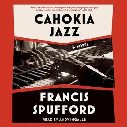 Cahokia Jazz, Francis Spufford - AVM - 9781797167947