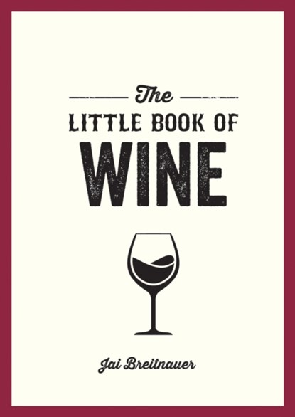 The Little Book of Wine, Jai Breitnauer - Paperback - 9781800079984