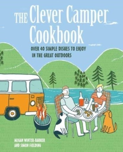 The Clever Camper Cookbook, Megan Winter-Barker ; Simon Fielding - Gebonden - 9781800652170
