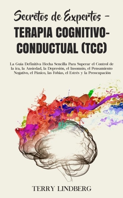 Secretos de Expertos - Terapia Cognitivo-Conductual (TCC), Terry Lindberg - Paperback - 9781800761483
