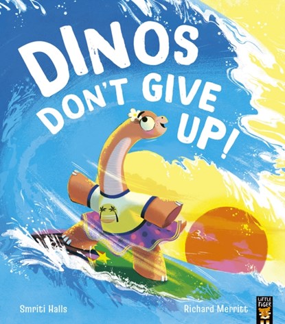 Dinos Don't Give Up!, Smriti Halls - Paperback - 9781801043106