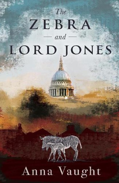 The Zebra and Lord Jones, Anna Vaught - Paperback - 9781804470367