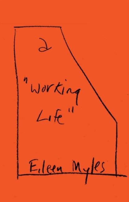 a "Working Life", Eileen Myles - Gebonden - 9781804710333
