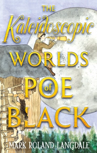 The Kaleidoscopic Worlds of Poe Black, Mark Roland Langdale - Paperback - 9781805141174