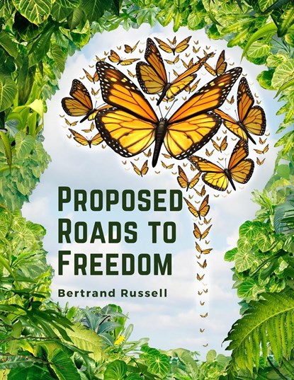 Proposed Roads to Freedom, Bertrand Russell - Paperback - 9781805477723