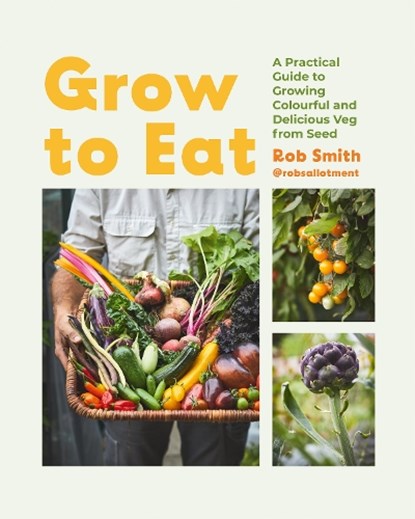 Grow to Eat, Rob Smith - Gebonden - 9781837831289