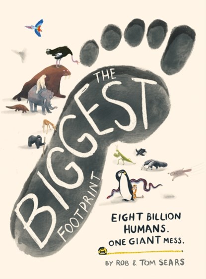 The Biggest Footprint, Rob Sears ; Tom Sears - Gebonden - 9781838853495