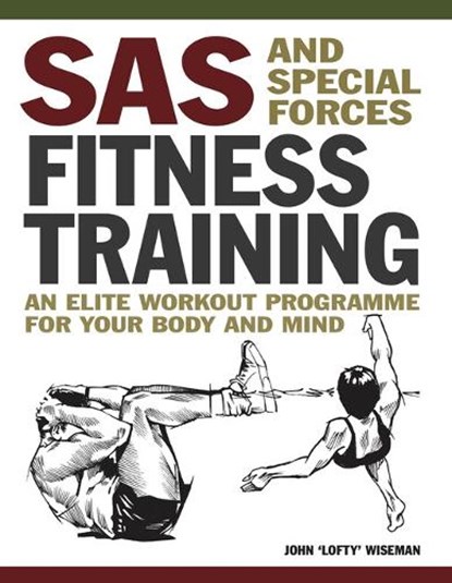 SAS and Special Forces Fitness Training, John 'Lofty' Wiseman - Paperback - 9781838864538