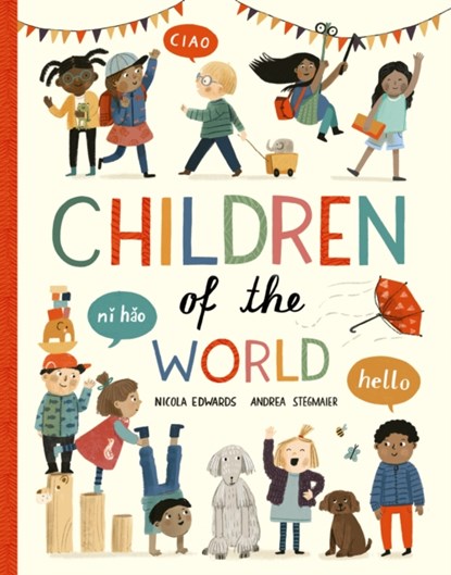 Children of the World, Nicola Edwards ; Andrea Stegmaier - Paperback - 9781838916190