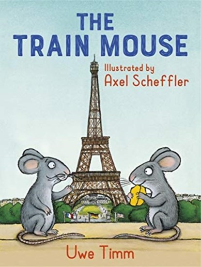 The Train Mouse, Uwe Timm - Paperback - 9781839130106