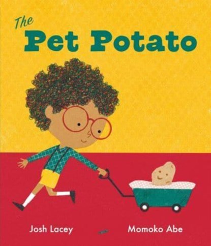 The Pet Potato, Josh Lacey - Paperback - 9781839130823
