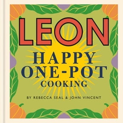 Happy Leons: LEON Happy One-pot Cooking, Rebecca Seal ; John Vincent - Ebook - 9781840917857