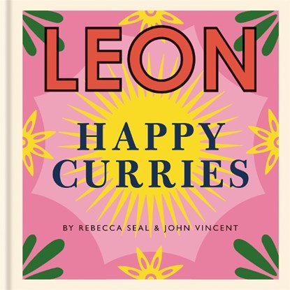 Happy Leons: Leon Happy Curries, Rebecca Seal ; John Vincent - Gebonden Gebonden - 9781840917918