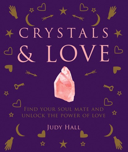 Crystals & Love, Judy Hall - Gebonden - 9781841815169
