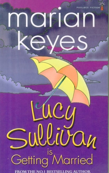 Lucy Sullivan is Getting Married, Marian Keyes - Paperback - 9781842234761