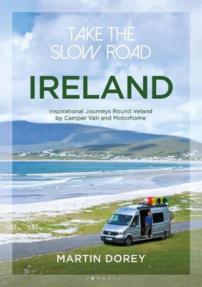 Take the Slow Road: Ireland, Mr Martin Dorey - Paperback - 9781844865871