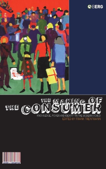 The Making of the Consumer, Professor Frank Trentmann - Gebonden - 9781845202484