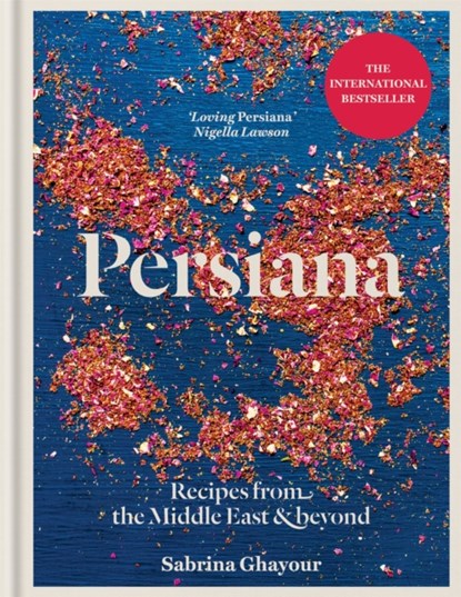 Persiana: Recipes from the Middle East & Beyond, Sabrina Ghayour - Gebonden Gebonden - 9781845339104